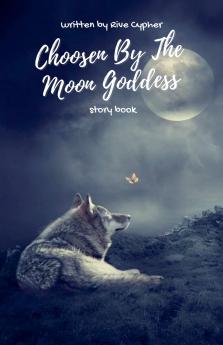 Choosen By The Moon Goddess