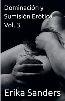Dominaci��n y Sumisi��n Er��tica Vol. 3
