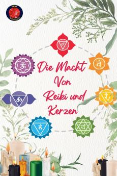 Die Macht Von Reiki und Kerzen
