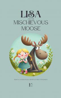 Lisa and the Mischievous Moose