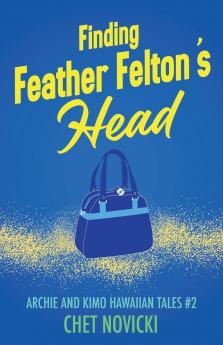 Finding Feather Felton's Head
