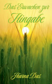 Das Erwachen zur Hingabe