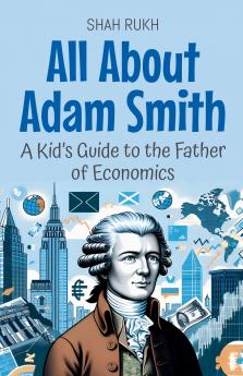 All About Adam Smith