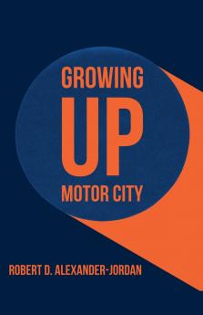 Growing Up Motor City