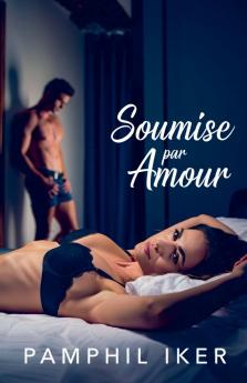 Soumise par Amour