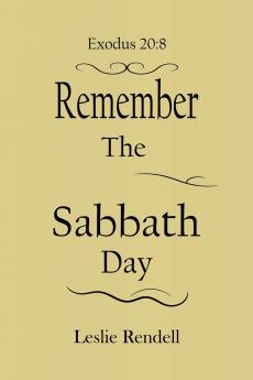 Remember The Sabbath Day
