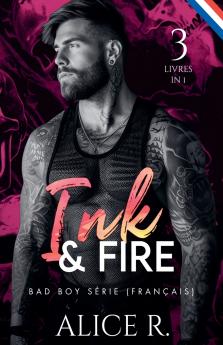 Ink & Fire Bad Boy Série 3 Livres en 1! (Français)