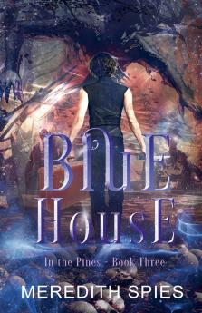 Blue House (In the Pines Book 3)