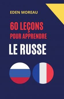 60 Leçons pour Apprendre le Russe