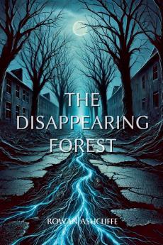The Disappearing Forest