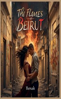 The Flames of Beirut