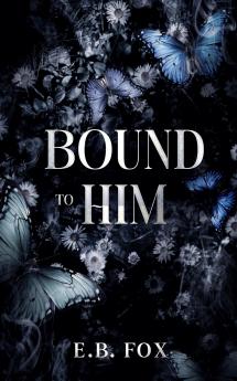 Bound to Him