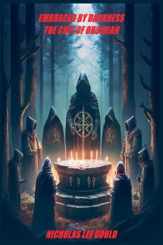 Embraced by Darkness The Cult of Obsidian