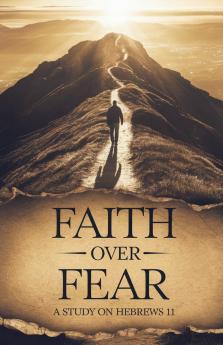 Faith Over Fear