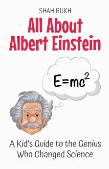 All About Albert Einstein
