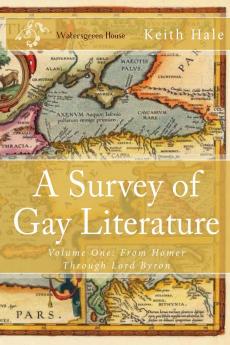 A Survey of Gay Literature Volume One