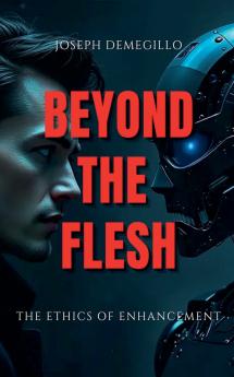 Beyond the Flesh