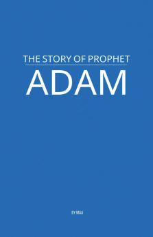 The Story of Prophet Adam