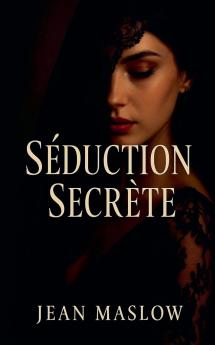 SÉDUCTION SECRÈTE