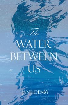 The Water Between Us