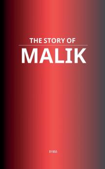 The Story of Malik