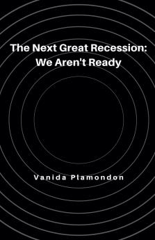 The Next Great Recession