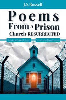 Poems From A Prison Church Resurrected