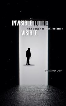 Invisible to the Visible