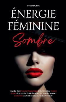 Énergie Féminine Sombre