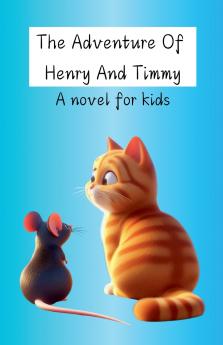 The Adventure Of Henry And Timmy