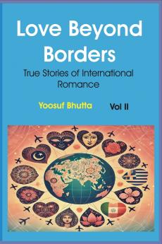 Love Beyond Borders  True Stories of International Romance