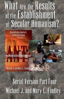 What Are the Results of the Establishment of Secular Humanism?