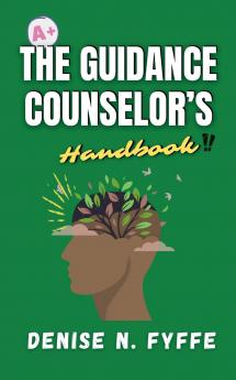 The Guidance Counselor's Handbook