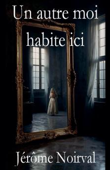 Un autre moi habite ici