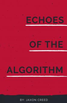 Echoes of the Algorithm