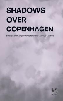 Shadows Over Copenhagen