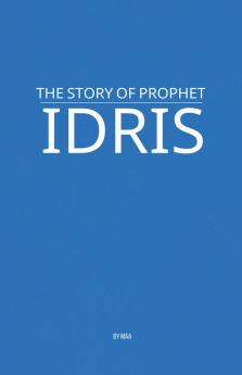 The Story of Prophet Idris