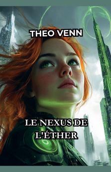 Le Nexus de l'Éther (French Edition)