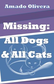 Missing All Dogs & All Cats