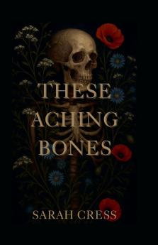 These Aching Bones