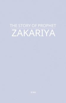 The Story of Prophet Zakariya