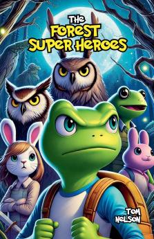 The Forest Superheroes