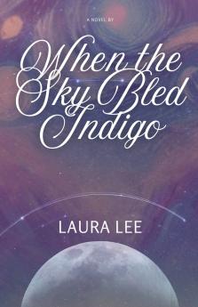 When the Sky Bled Indigo