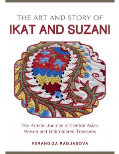 The Art and Story of Ikat and Suzani