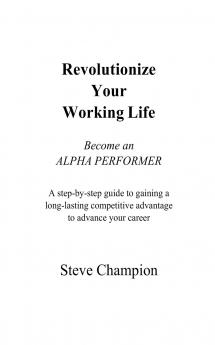 Revolutionize Your Working Life