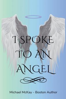 I Spoke to an Angel