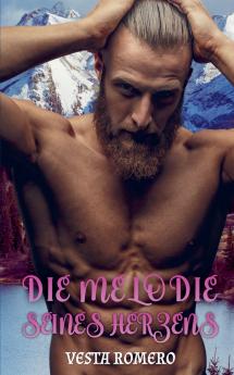 Die Melodie seines Herzens