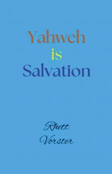 Yahweh is Salvation