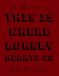 This Is Where Lonely Hearts Go
