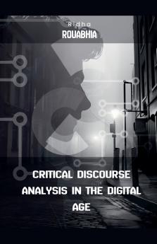 Critical Discourse Analysis in the Digital Age